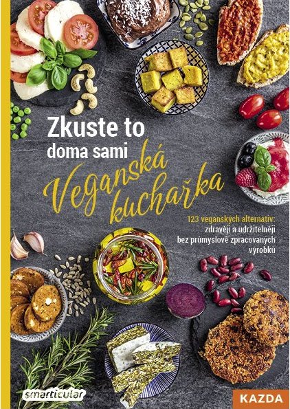 Veganská kuchařka - Zkuste to doma sami Český